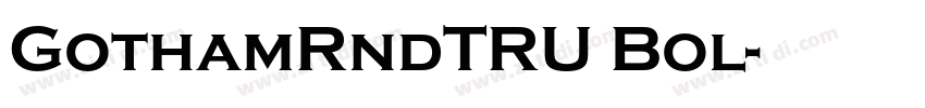 GothamRndTRU Bol字体转换